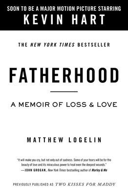 Fatherhood media tie-in (previously published as Two Kisses for Maddy) - A Memoir of Loss & Love (Logelin Matt)(Paperback)