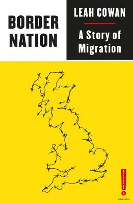 Border Nation - A Story of Migration (Cowan Leah)(Paperback / softback)