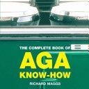 Complete Book of Aga Know-how (Maggs Richard)(Paperback)