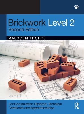 Brickwork Level 2 (Thorpe Malcolm (past President of the Guild of Bricklayers and former college lecturer UK))(Paperback / softback)