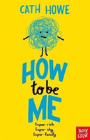 How to be Me (Howe Cath)(Paperback / softback)