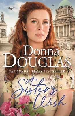 Sister's Wish - A dramatic and heartwarming new saga from the bestselling author (Douglas Donna)(Paperback / softback)