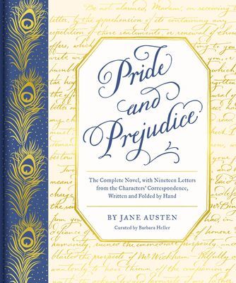 Pride and Prejudice - The Complete Novel, with Nineteen Letters from the Characters' Correspondence, Written and Folded by Hand (Austen Jane)(Pevná vazba)