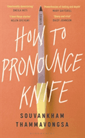 How to Pronounce Knife - Winner of the 2020 Scotiabank Giller Prize (Thammavongsa Souvankham)(Paperback / softback)