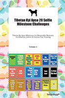 Tibetan Kyi Apso 20 Selfie Milestone Challenges Tibetan Kyi Apso Milestones for Memorable Moments, Socialization, Indoor & Outdoor Fun, Training Volume 3 (Todays Doggy Doggy)(Paperback)