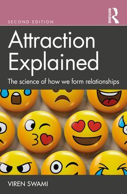 Attraction Explained - The science of how we form relationships (Swami Viren (Professor of Social Psychology Anglia Ruskin University UK))(Paperback / softback)