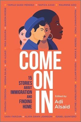 Come on in: 15 Stories about Immigration and Finding Home (Alsaid Adi)(Pevná vazba)