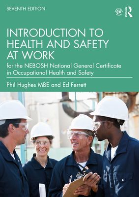 Introduction to Health and Safety at Work - for the NEBOSH National General Certificate in Occupational Health and Safety (Hughes MBE Phil)(Paperback / softback)