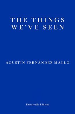 Things We've Seen (Mallo Agustin Fernandez)(Paperback / softback)