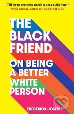 The Black Friend - Frederick Joseph