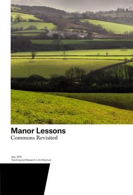 Manor Lessons - Commons Revisited. Teaching and Research in Architecture(Paperback / softback)