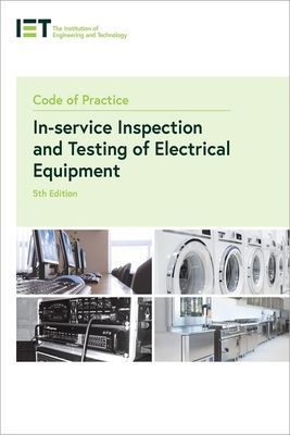 Code of Practice for In-service Inspection and Testing of Electrical Equipment (The Institution of Engineering and Technology)(Paperback / softback)