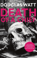 Death of a Chief (Watt Douglas)(Paperback / softback)