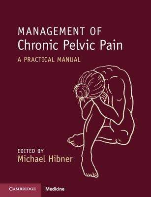 Management of Chronic Pelvic Pain - A Practical Manual(Paperback / softback)