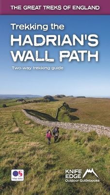 Trekking the Hadrian's Wall Path (National Trail Guidebook with OS 1:25k maps) - Two-way guidebook: described east-west and west-east (McCluggage Andrew)(Paperback / softback)