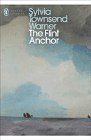 Flint Anchor (Warner Sylvia Townsend)(Paperback / softback)