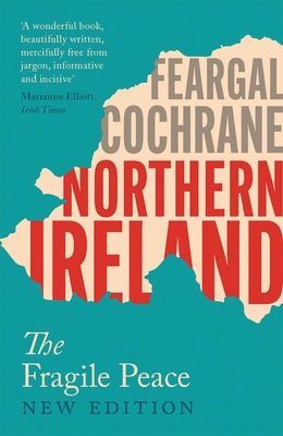 Northern Ireland - The Fragile Peace (Cochrane Feargal)(Paperback / softback)