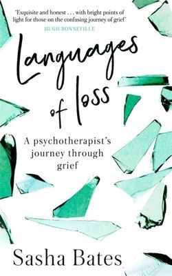Languages of Loss - A psychotherapist's journey through grief (Bates Sasha)(Paperback / softback)