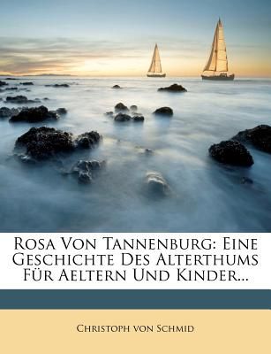 Rosa Von Tannenburg (Schmid Christoph Von)(Paperback / softback)