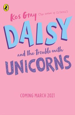 Daisy and the Trouble With Unicorns (Gray Kes)(Paperback / softback)