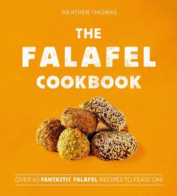 Falafel Cookbook - Over 60 Fantastic Falafel Recipes to Feast on! (Thomas Heather)(Pevná vazba)
