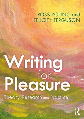 Writing for Pleasure - Theory, Research and Practice (Young Ross)(Paperback / softback)