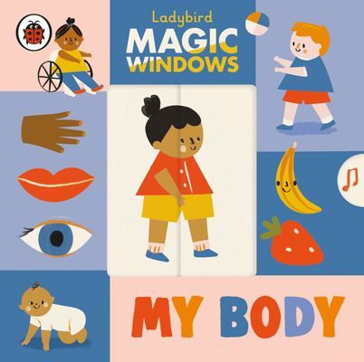 Magic Windows: My Body (Ladybird)(Board book)