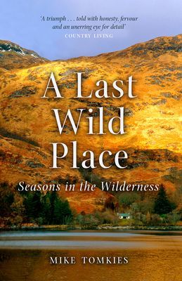 Last Wild Place - Seasons in the Wilderness (Tomkies Mike)(Paperback / softback)