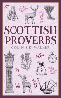 Scottish Proverbs (Walker Colin S.K)(Paperback / softback)