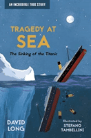 Tragedy at Sea - The Sinking of the Titanic (Long David)(Paperback / softback)
