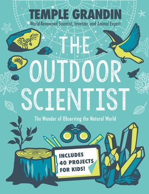Outdoor Scientist - The Wonder of Observing the Natural World