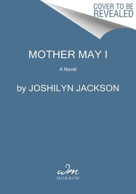 Mother May I - A Novel (Jackson Joshilyn)(Pevná vazba)