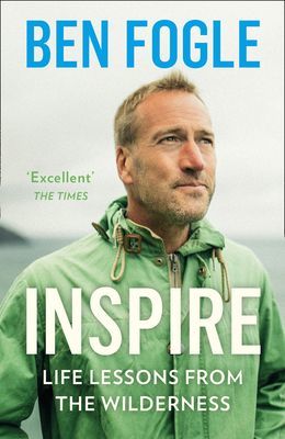 Inspire - Life Lessons from the Wilderness (Fogle Ben)(Paperback / softback)