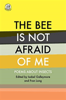 Bee Is Not Afraid Of Me - A Book of Insect Poems(Paperback / softback)