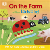 On the Farm with a Ladybird - With fun trails to follow and first words (DK)(Board book)