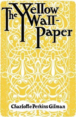 Yellow Wallpaper (Gilman Charlotte Perkins)(Paperback / softback)