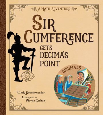 Sir Cumference Gets Decima's Point (Neuschwander Cindy)(Paperback / softback)