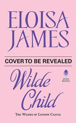 Wilde Child - Wildes of Lindow Castle (James Eloisa)(Paperback)