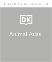 What's Where on Earth? Animal Atlas - The World's Wildlife as You've Never Seen it Before (DK)(Pevná vazba)