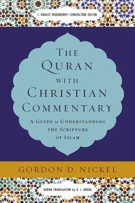 Quran with Christian Commentary - A Guide to Understanding the Scripture of Islam (Nickel Gordon D.)(Pevná vazba)