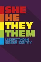She/He/They/Them - Understanding Gender Identity (Stanborough Rebecca)(Paperback / softback)