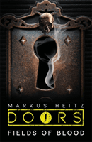 Doors: Field of Blood (Heitz Markus)(Paperback / softback)