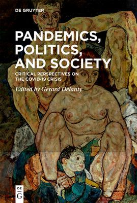 Pandemics, Politics, and Society - Critical Perspectives on the Covid-19 Crisis(Paperback / softback)