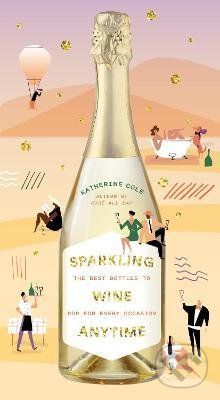 Sparkling Wine Anytime - Katherine Cole