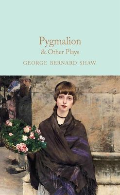 Pygmalion & Other Plays (Shaw George Bernard)(Pevná vazba)
