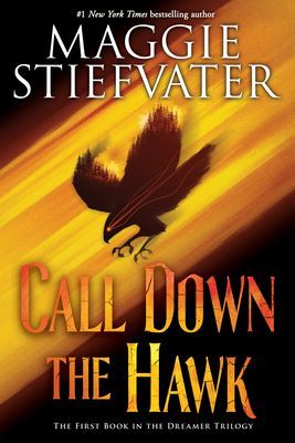 Call Down the Hawk (The Dreamer Trilogy, Book 1) (Stiefvater Maggie)(Paperback)