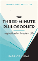 Three-Minute Philosopher - Inspiration for Modern Life (Midal Fabrice)(Pevná vazba)