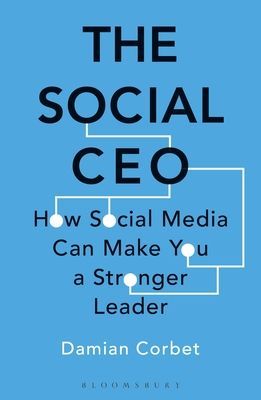 Social CEO - How Social Media Can Make You A Stronger Leader (Corbet Damian)(Paperback / softback)
