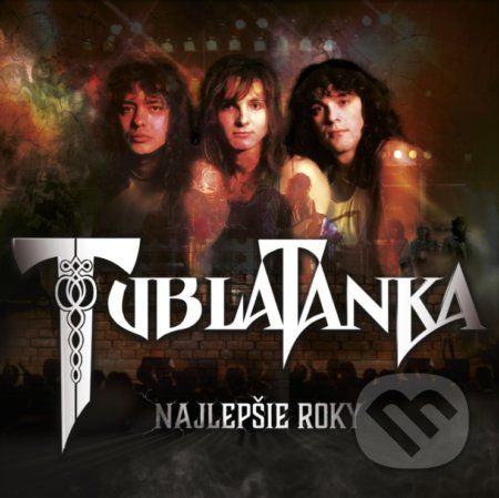 Tublatanka: Najlepšie roky - Tublatanka