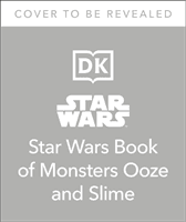Star Wars Book of Monsters, Ooze and Slime (Cook Katie)(Paperback / softback)